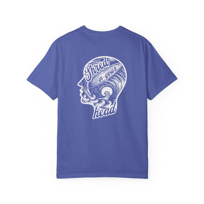 Shred In Your Head - Unisex Garment-Dyed T-shirt - Multiple Colors